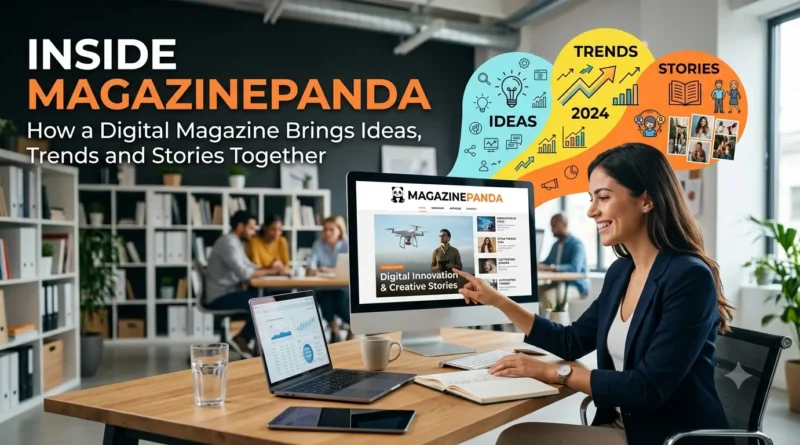 Inside MagazinePanda: How a Digital Magazine Brings Ideas, Trends and Stories Together